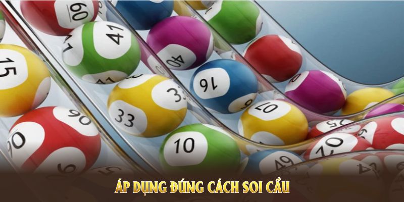 Áp dụng đúng cách soi cầu để cho kết quả tốt nhất