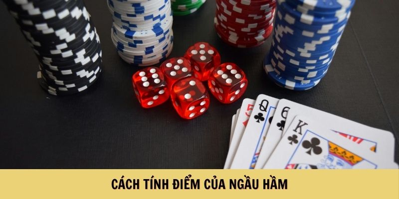 Cách tính điểm của Ngầu Hầm