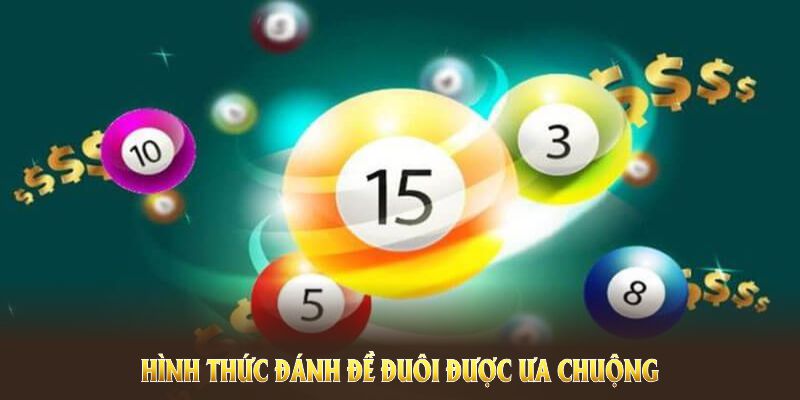 Hình thức đánh đề đuôi đang dần được ưa chuộng