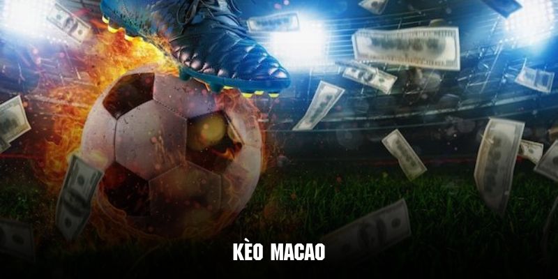 kèo macao